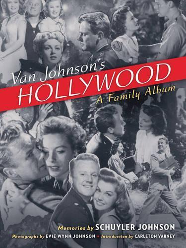 Thumbnail - Schuyler Johnson Van Johnson's Hollywood: A Family Album (gebundene