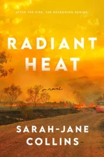 Radiant Heat - Hardcover By Collins, Sarah-Jane - VERY GOOD