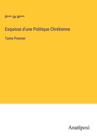 R De M | Esquisse D'une Politique ChréTienne | Buch | FranzöSisch (2023)