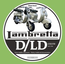Lambretta D/Ld 125/150 - 1951-1958 Storie Modelli E Documenti/History, Models...