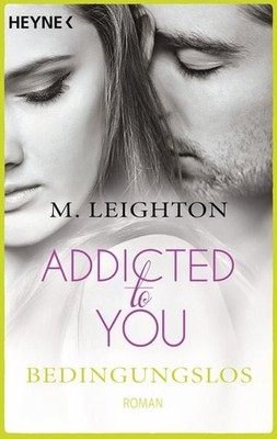 Bedingungslos / Addicted to You Bd. 3 Addicted to You 3 - Roman