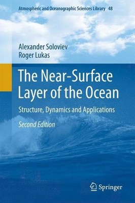 The Near-Surface Layer of the Ocean: Structure, Dynamics and Applications (
