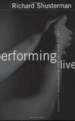 Performing Live : Aesthetic Alternatives for the Ends of Art Rich