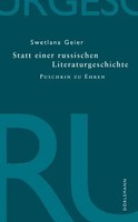 Statt Einer Russischen Literaturgeschichte | Puschkin Zu Ehren | Swetlana Geier