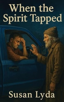 When The Spirit Tapped -  NEW Lyda;Susan