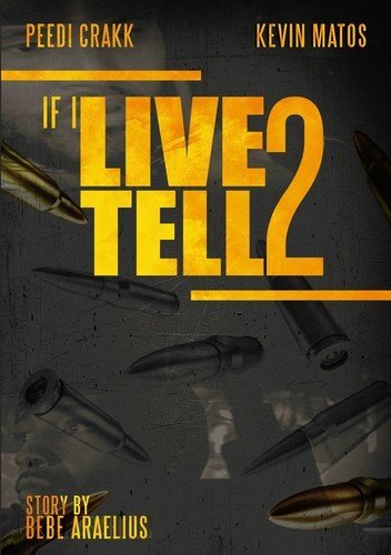 If I Live 2 Tell (DVD) Kevin Matos Peedi Crakk