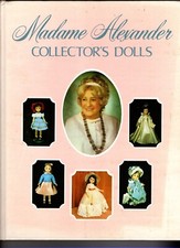 Madam Alexander Collector's Dolls by Patricia Smith