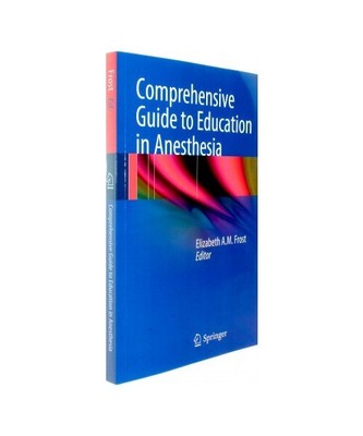 Comprehensive Guide to Education in Anesthesia
