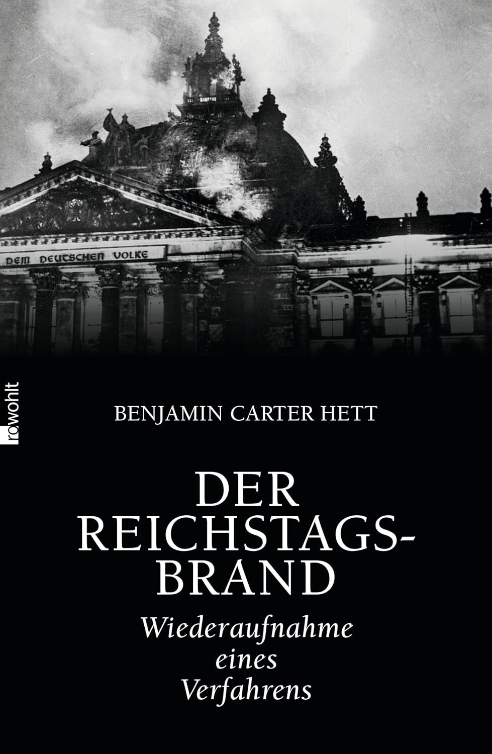 Der Reichstagsbrand - Wiederaufnahmeeines Verfahrens - Benjamin Carter