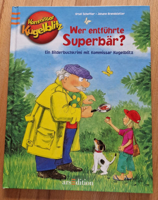 Kommissar Kugelblitz - Wer entführte Superbär? - Bilderbuchkrimi - ArsEditition