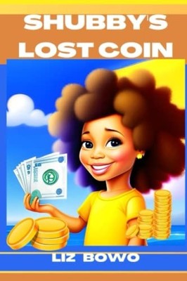 Shubbys Lost Coin Self Esteem Builder for Kids -  NEW LIZ. BOWO 2023-04-06
