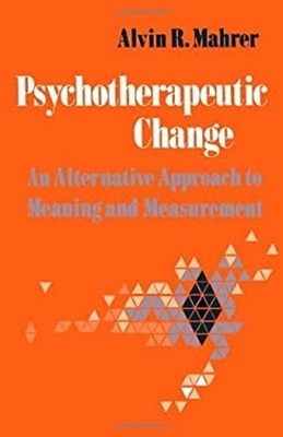 Psychotherapeutic Change : An Alternative Approach to Meaning and