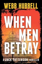 When Men Betray (A Jack Patterson Thriller)