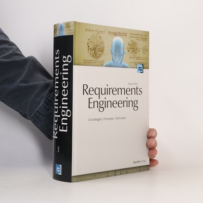 Requirements Engineering: Grundlagen, Prinzipien, Techniken  |  Klaus Pohl