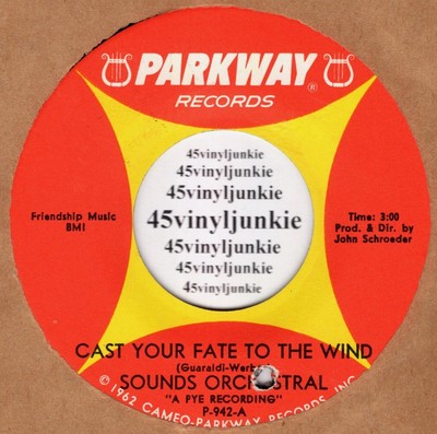 Sounds Orchestral 45 rpm ''Cast Your Fate To The Wind'' on Parkway Records
