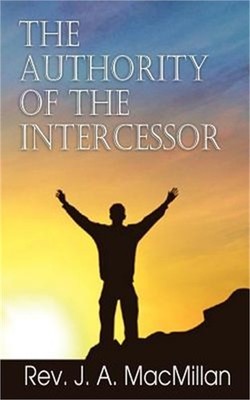 The Authority of the Intercessor (Paperback or Softback)