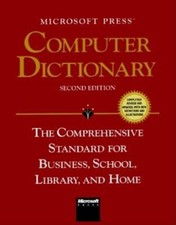 Microsoft Press Computer Dictionary: The Comprehensive Standard for Business,...