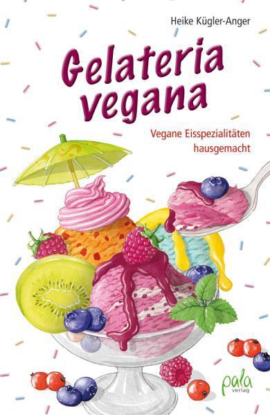 Thumbnail - Gelateria Vegana Heike Kügler-anger 9783895663338