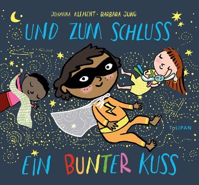 Johanna Klement / Und zum Schluss ein bunter Kuss9783864295171