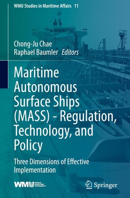 Maritime Autonomous Surface Ships (MASS) -  Regulation, Technology, and Policy R