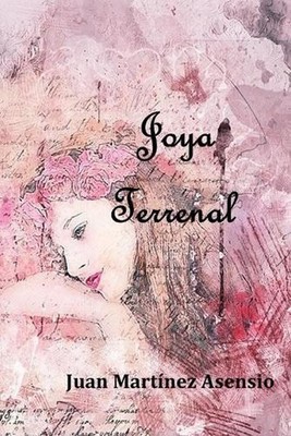 Joya Terrenal by Juan Mart?nez Asensio (Spanish) Paperback Book