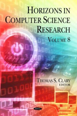 HORIZONS IN COMPUTER SCI.V.08: Volume 8 (Horizons in Computer