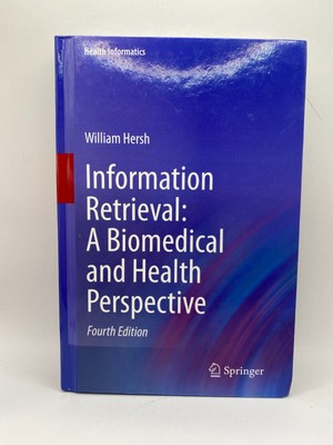 Health Informatics Ser.: Information Retrieval: a Biomedical and Health...