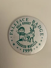 Gold Nugget Days Paleface Paradise Magalia  California 1999 Pin Back Button P121