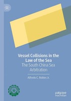 Vessel Collisions In The Law Of The Sea The South China Sea Arbitration Jr. Buch