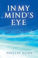 Phillip Dunn | In My Mind's Eye | Taschenbuch | Englisch (2018) | Iuniverse