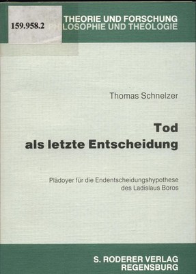 Tod als letzte Entscheidung Plädoyer für die Endentscheidungshypothese des Ladis
