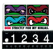DGK Strictly For My Ninjas Sticker 4.25 in x 2.5 in Ninja Turtles Skate Decal