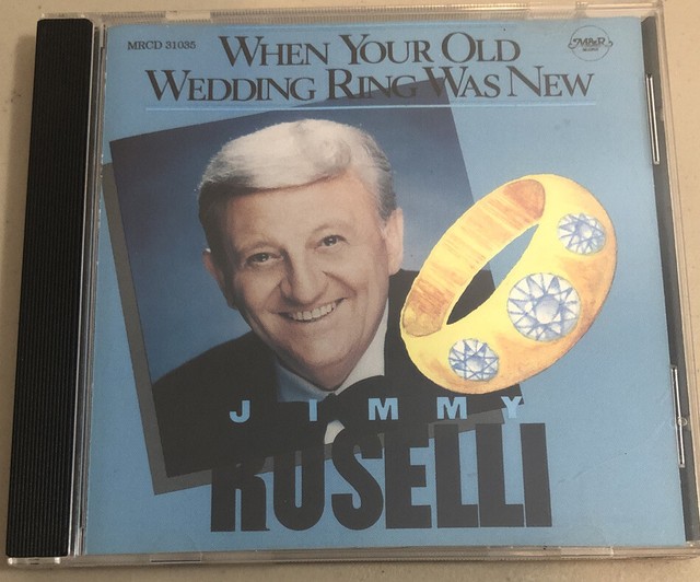 When Your Old Wedding Ring Was New by Jimmy Roselli (CD