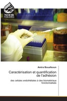 CaractéRisation Et Quantification De L'adhéSion Amira Bouafsoun