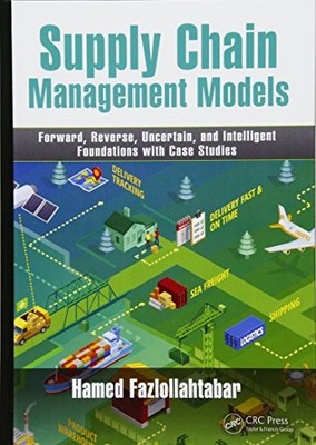 Supply Chain Management Models: For..., Fazlollahtabar,