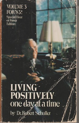 Living Positively One Day At a Time by Dr. Robert Schuller (Volume 3 for '83) (P