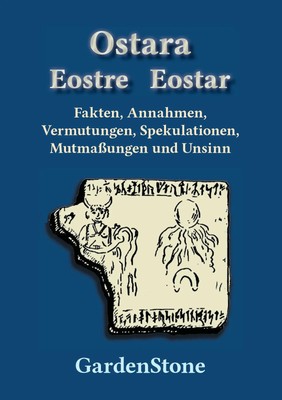 Ostara Eostre Eostar Gardenstone Taschenbuch 116 S. Deutsch 2015