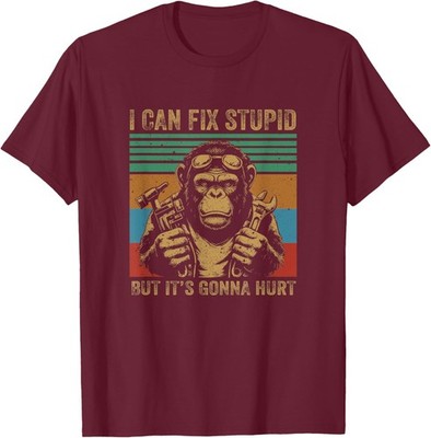 Funny I Can Fix Stupd But It's Gonna Hurt Monkey Unisex T-Shirt