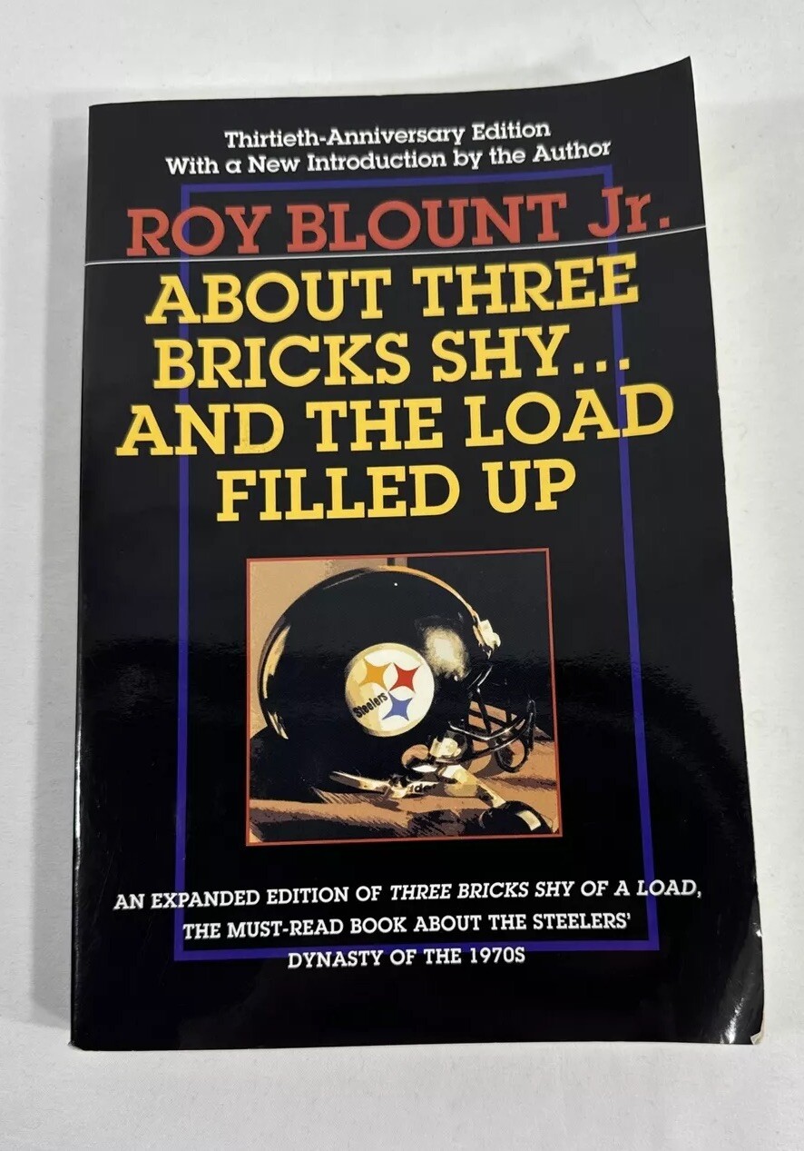 About Three Bricks Shy...And The Load Filled Up by Roy Blount Jr. 2004 PB