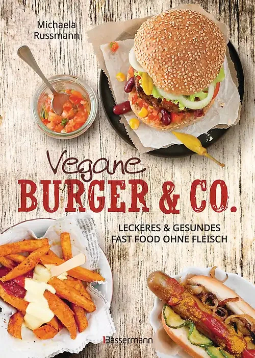 Vegane Burger & Co - Die besten Rezepte für leckeres Fast Food ohne Fleisch - - Bild 1 von 1