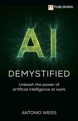 AI Demystified: Unleash the power of artificial intelligence at work | Buch