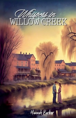 Hannah Parker | Whispers in Willow Creek | Taschenbuch | Englisch (2023)