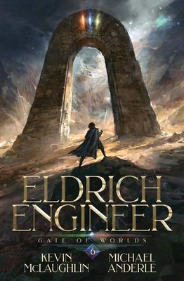 Gate of Worlds Eldritch Engineer Book 6 Kevin Mclaughlin (u. a.) Taschenbuch