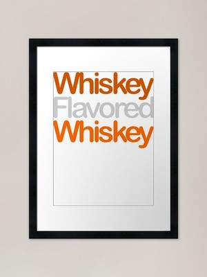 Whiskey Flavored Whiskey Classic T- gerahmtes Wandbild Poster Leinwanddruck Bild