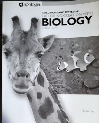 SOLUTIONS AND TESTS FOR EXPLORING CREATION WITH BIOLOGY 3rd Edition 2020 UNUSED