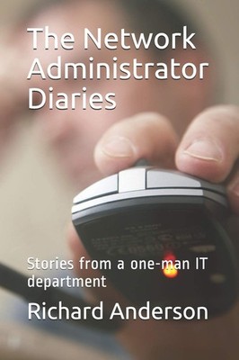 Titel: The Network Admin Diaries: Tales from a Solo IT