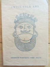 Swiss Folk Art Amerbach Publishing Corp Basle 1947