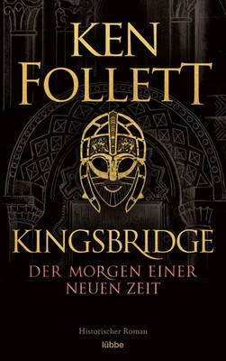 Kingsbridge - Der Morgen einer neuen Zeit ~ Ken Follett ~  9783404184002