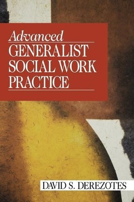 Advanced Generalist Social Work Practice - 9780803955998