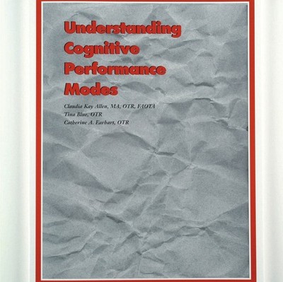 Understanding Cognitive Performance Modes: Version 1.3 - Allen, Claudia|Earh...